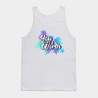 You are Worth it Tank Top